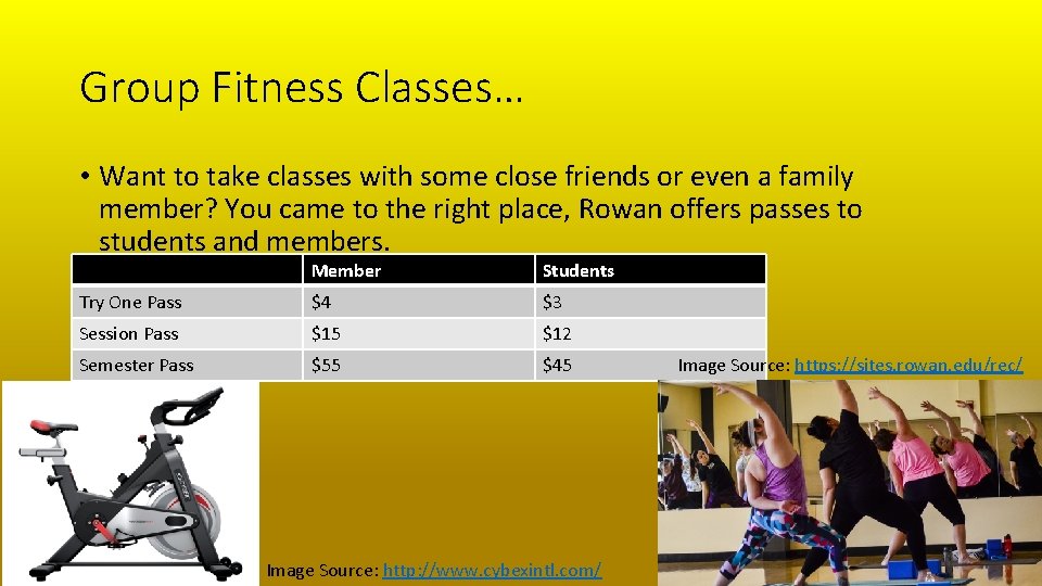 Group Fitness Classes… • Want to take classes with some close friends or even
