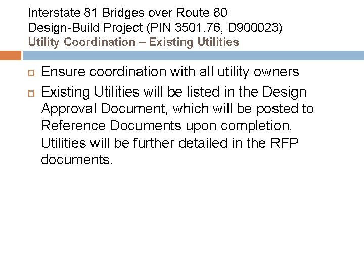 Interstate 81 Bridges over Route 80 Design-Build Project (PIN 3501. 76, D 900023) Utility