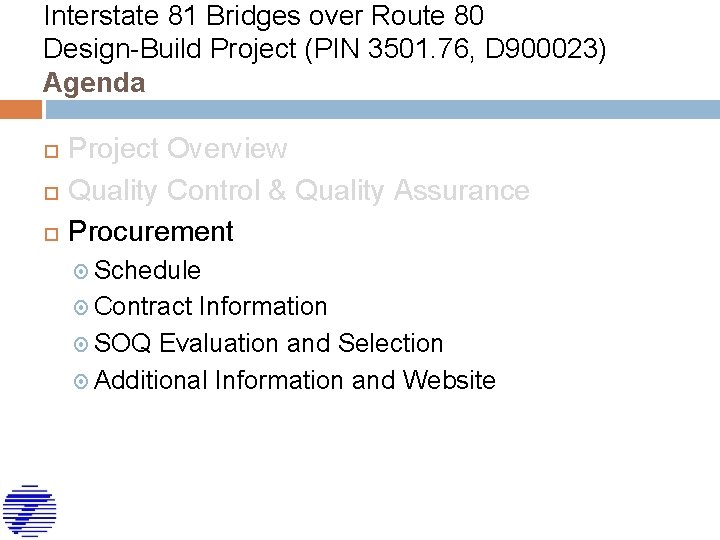 Interstate 81 Bridges over Route 80 Design-Build Project (PIN 3501. 76, D 900023) Agenda