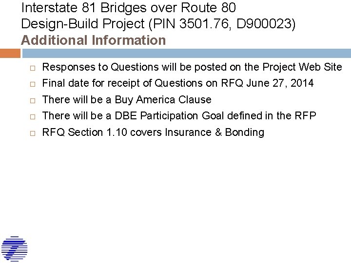 Interstate 81 Bridges over Route 80 Design-Build Project (PIN 3501. 76, D 900023) Additional