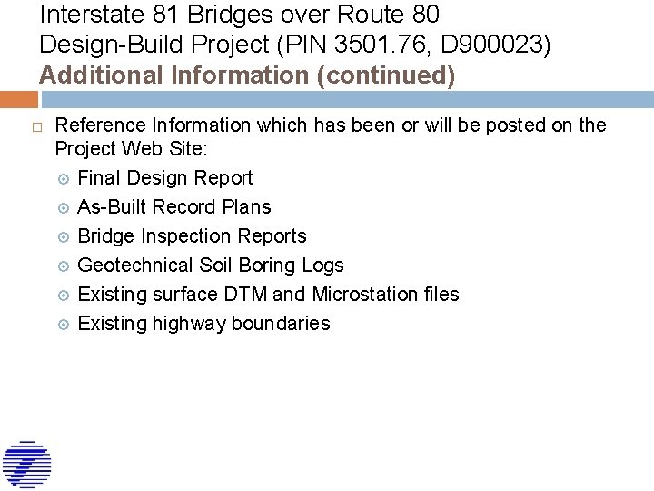 Interstate 81 Bridges over Route 80 Design-Build Project (PIN 3501. 76, D 900023) Additional