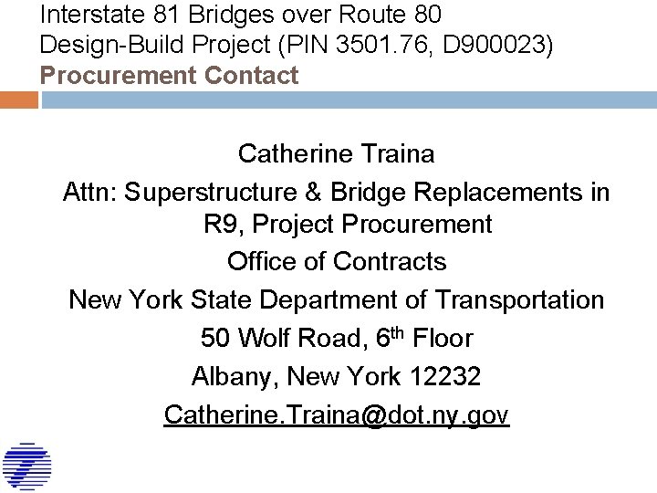 Interstate 81 Bridges over Route 80 Design-Build Project (PIN 3501. 76, D 900023) Procurement