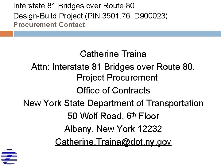 Interstate 81 Bridges over Route 80 Design-Build Project (PIN 3501. 76, D 900023) Procurement