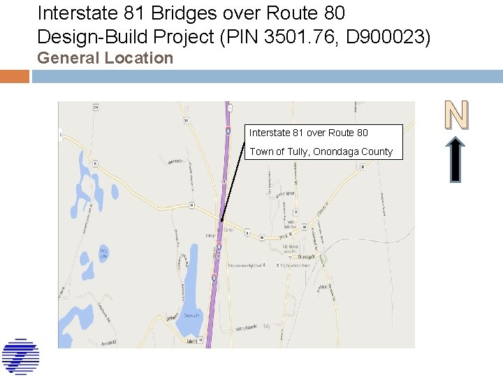 Interstate 81 Bridges over Route 80 Design-Build Project (PIN 3501. 76, D 900023) General