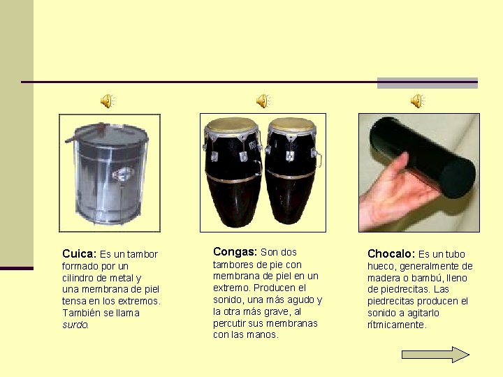 Los instrumentos de la Batucada LA BATUCADA batucada