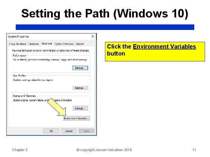 Setting the Path (Windows 10) Click the Environment Variables button Chapter 2 © copyright