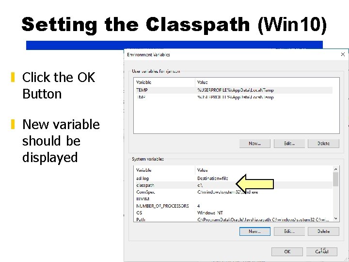 Setting the Classpath (Win 10) ▮ Click the OK Button ▮ New variable should