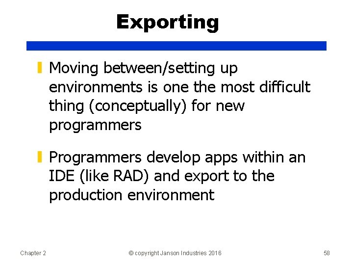 Exporting ▮ Moving between/setting up environments is one the most difficult thing (conceptually) for