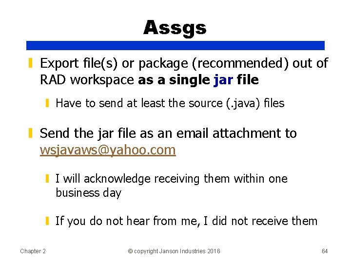 Assgs ▮ Export file(s) or package (recommended) out of RAD workspace as a single