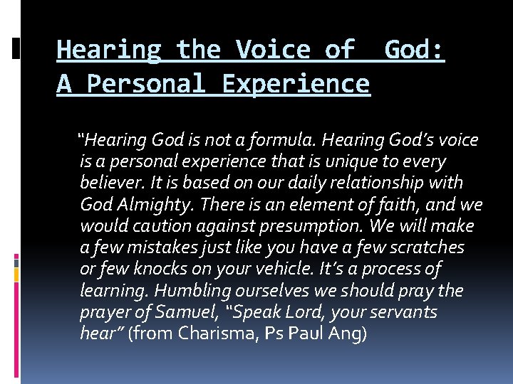 Hearing the Voice of God: A Personal Experience “Hearing God is not a formula.