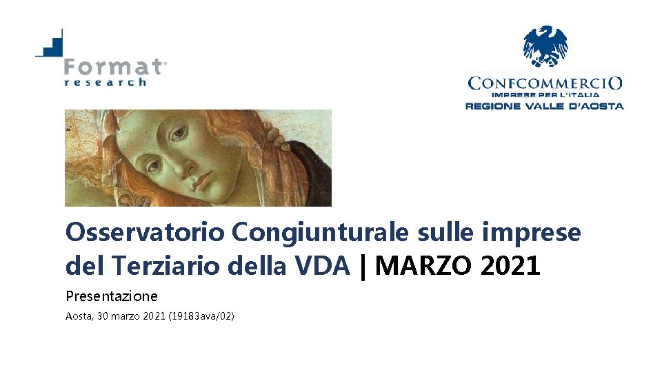 Osservatorio Congiunturale sulle imprese del Terziario della VDA | MARZO 2021 Presentazione Aosta, 30