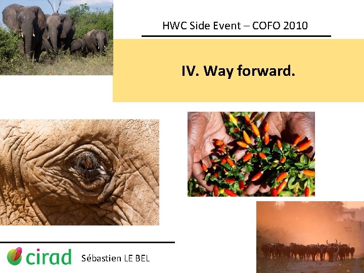 HWC Side Event – COFO 2010 IV. Way forward. Sébastien LE BEL 