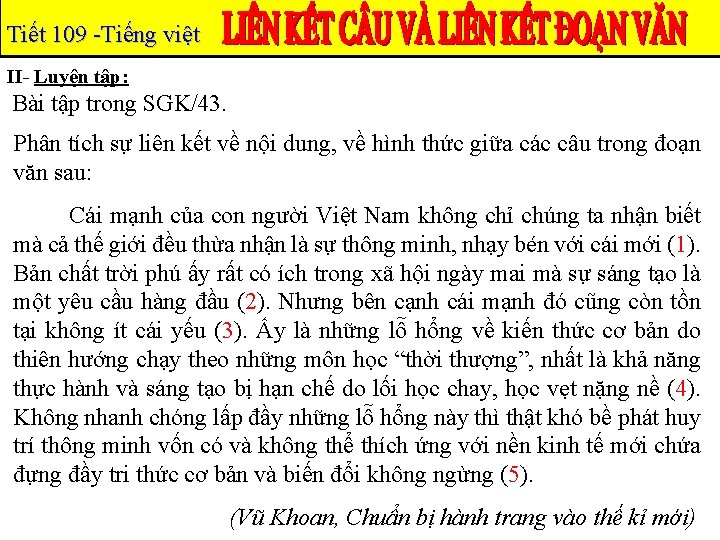 Tiết 109 -Tiếng việt II- Luyện tập: Bài tập trong SGK/43. Phân tích sự