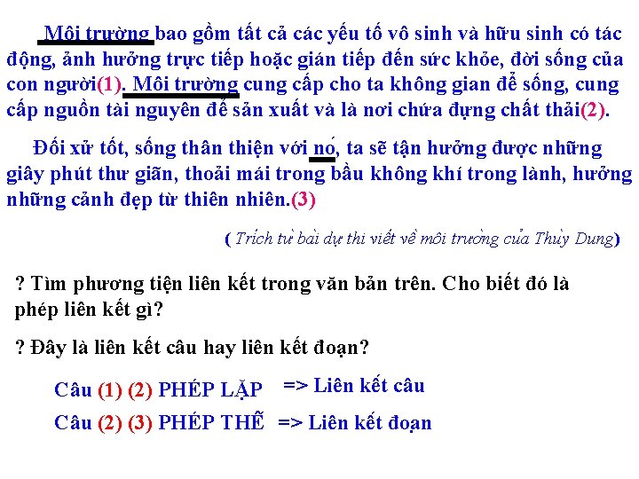 Môi trường bao gồm tất cả các yếu tố vô sinh và hữu sinh