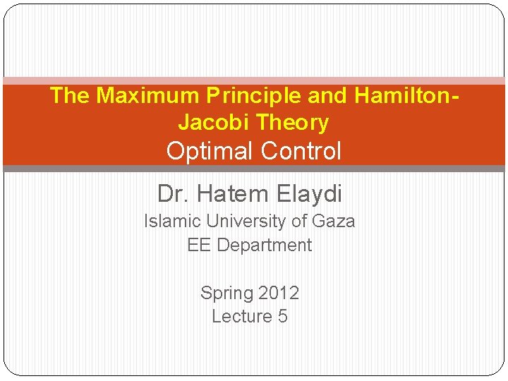 The Maximum Principle and Hamilton Jacobi Theory Optimal