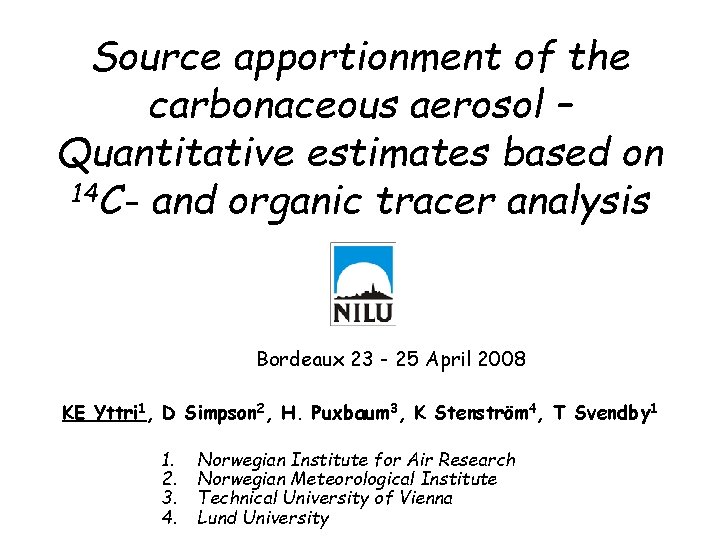 Source apportionment of the carbonaceous aerosol – Quantitative estimates based on 14 C- and