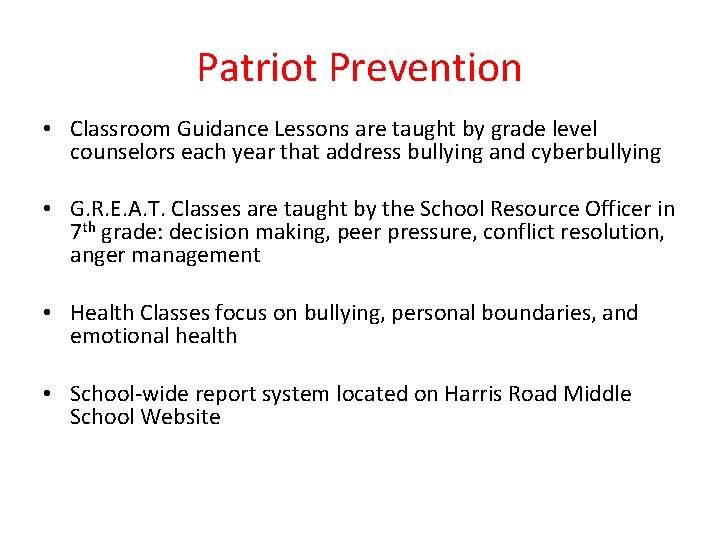 Patriot Prevention • Classroom Guidance Lessons are taught by grade level counselors each year