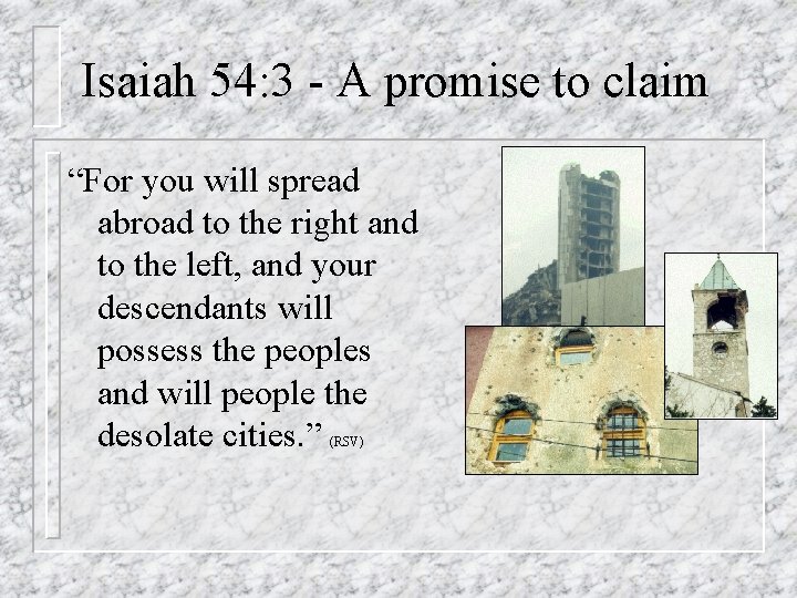 Isaiah 54: 3 - A promise to claim “For you will spread abroad to