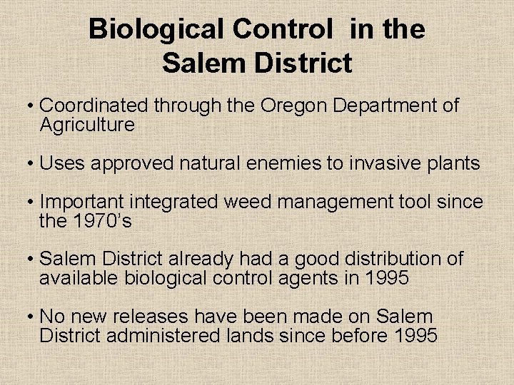 Biological Control in the Salem District • Coordinated through the Oregon Department of Agriculture