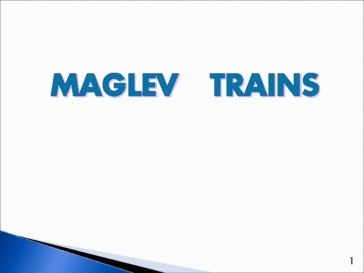MAGLEV TRAINS 1 