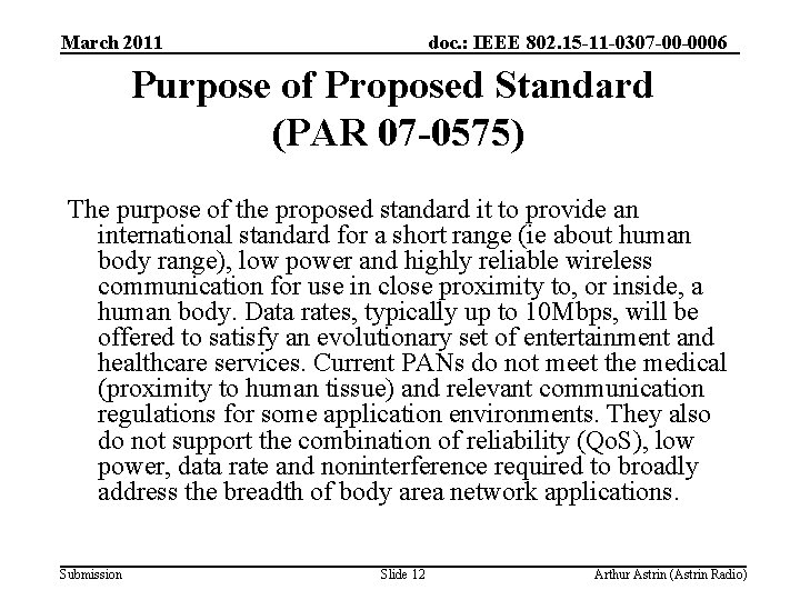 March 2011 doc. : IEEE 802. 15 -11 -0307 -00 -0006 Purpose of Proposed