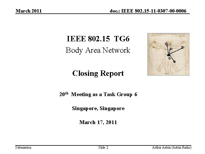 March 2011 doc. : IEEE 802. 15 -11 -0307 -00 -0006 IEEE 802. 15