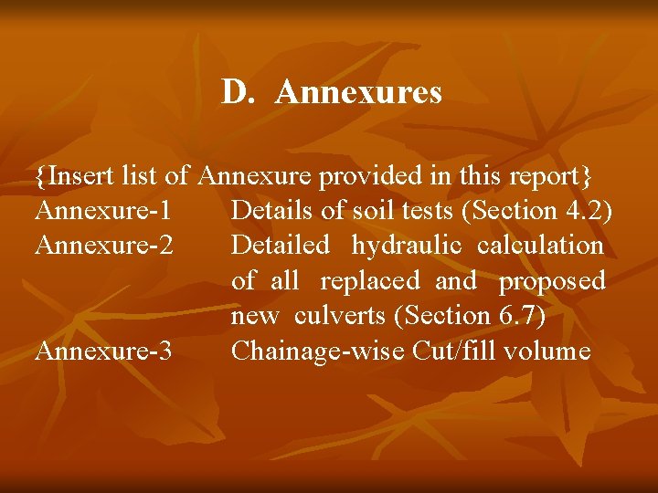 D. Annexures {Insert list of Annexure provided in this report} Annexure-1 Details of soil