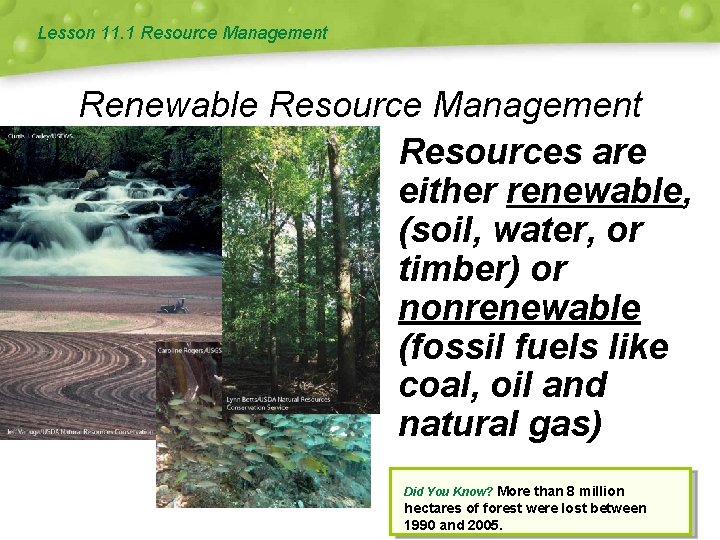 Lesson 11. 1 Resource Management Renewable Resource Management Resources are either renewable, (soil, water,