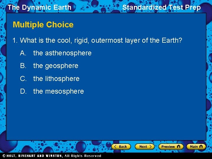 The Dynamic Earth Standardized Test Prep Multiple Choice 1. What is the cool, rigid,