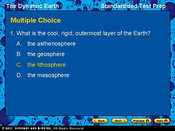The Dynamic Earth Standardized Test Prep Multiple Choice 1. What is the cool, rigid,