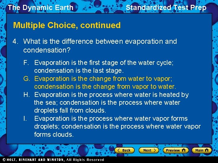 The Dynamic Earth Standardized Test Prep Multiple Choice, continued 4. What is the difference
