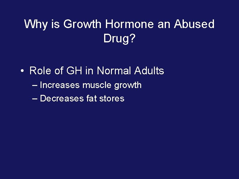 Why is Growth Hormone an Abused Drug? • Role of GH in Normal Adults