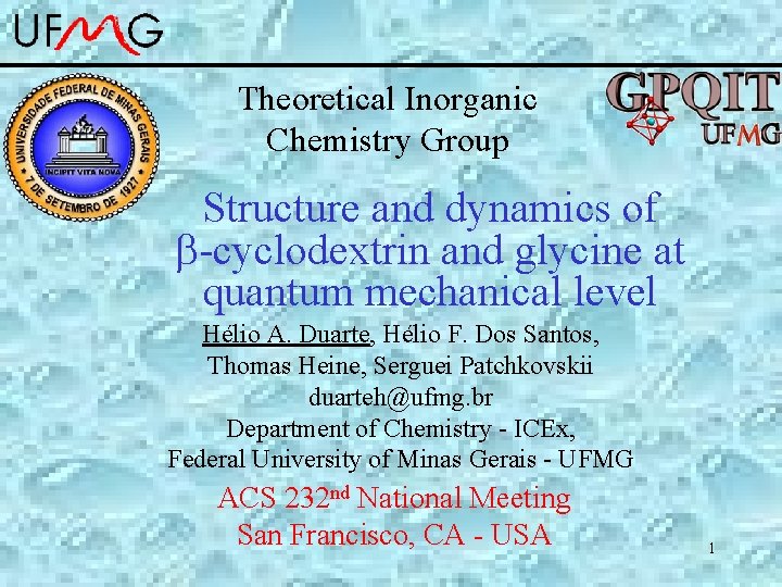 Theoretical Inorganic Chemistry Group Structure and dynamics of -cyclodextrin and glycine at quantum mechanical