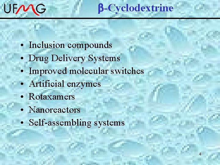 b-Cyclodextrine • • Inclusion compounds Drug Delivery Systems Improved molecular switches Artificial enzymes Rotaxamers