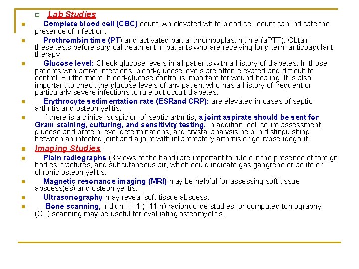 q n n n Lab Studies Complete blood cell (CBC) count: An elevated white