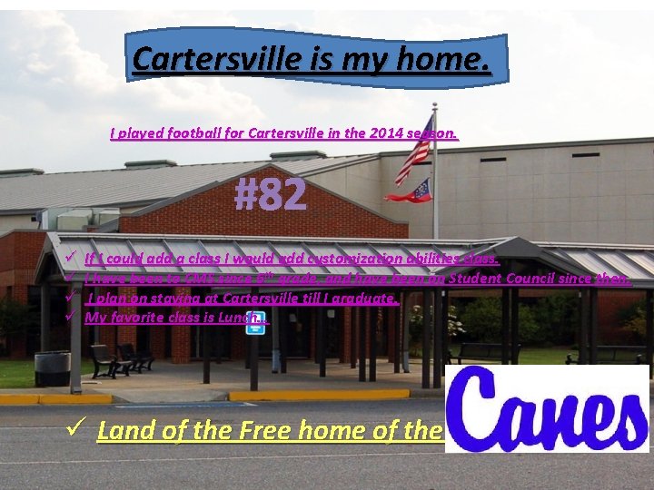 Cartersville is my home. I played football for Cartersville in the 2014 season. #82