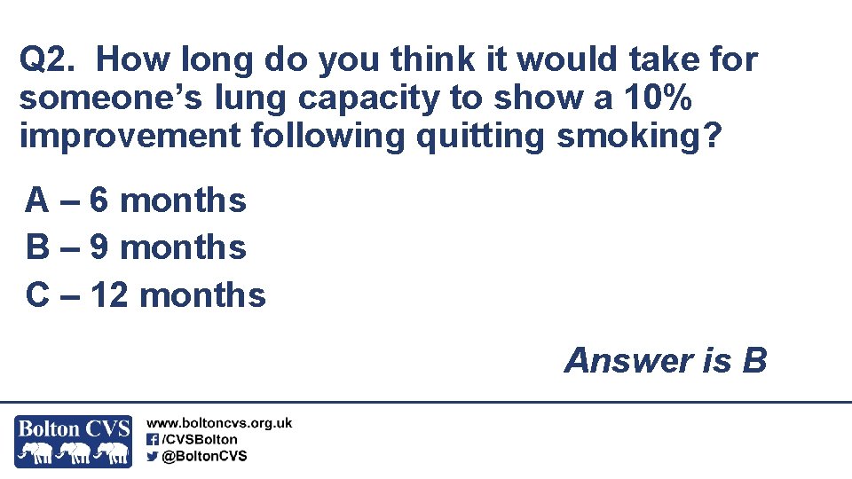 Q 2. How long do you think it would take for someone’s lung capacity