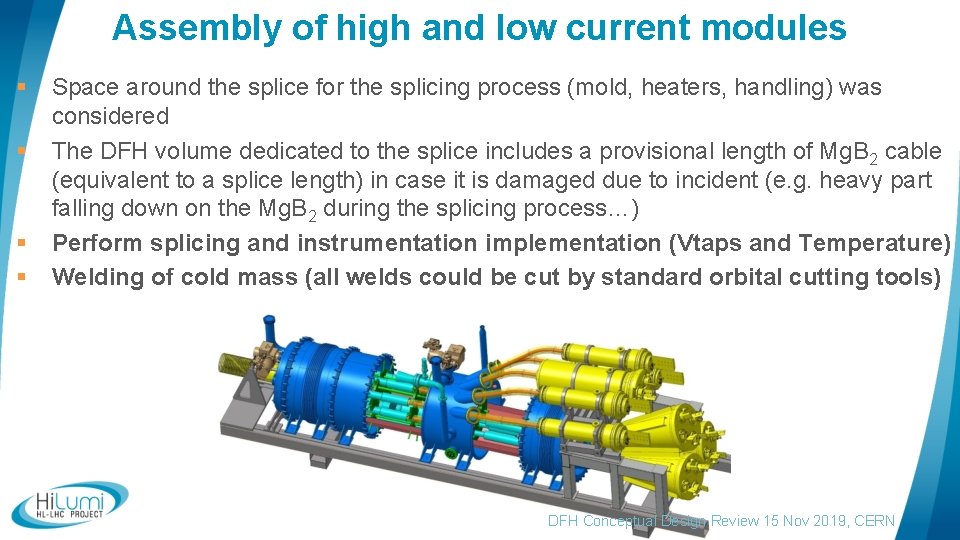 Assembly of high and low current modules § § Space around the splice for