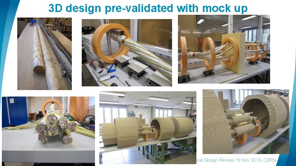 3 D design pre-validated with mock up DFH Conceptual Design Review 15 Nov 2019,