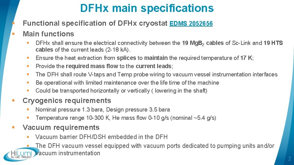 DFHx main specifications § § Functional specification of DFHx cryostat EDMS 2052656 Main functions
