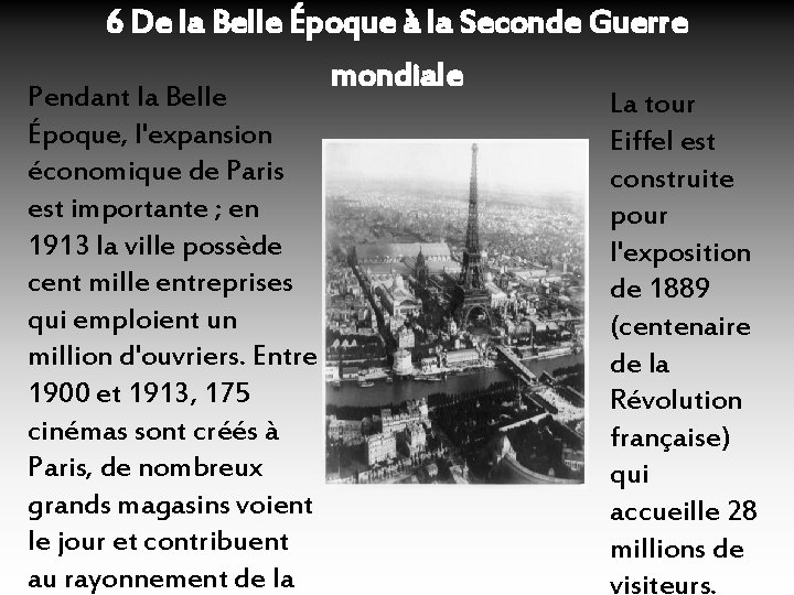 6 De la Belle Époque à la Seconde Guerre mondiale Pendant la Belle Époque,