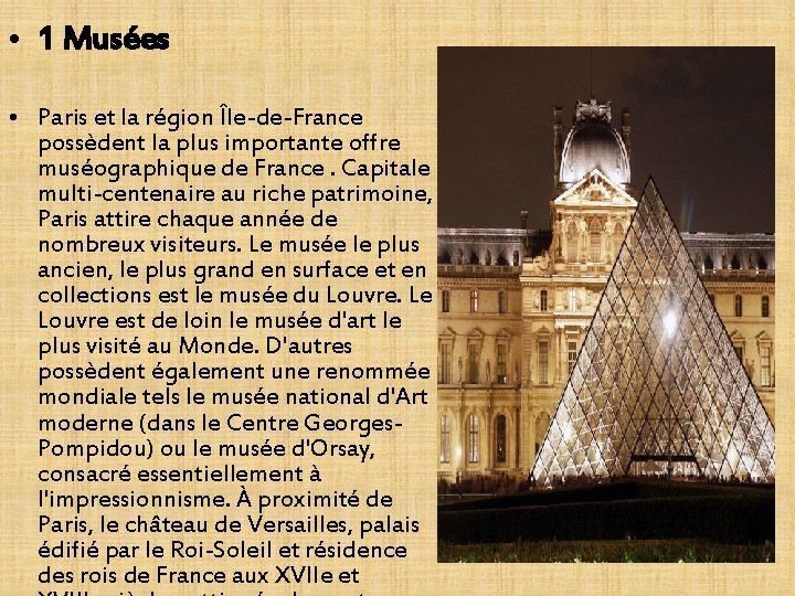  • 1 Musées • Paris et la région Île-de-France possèdent la plus importante