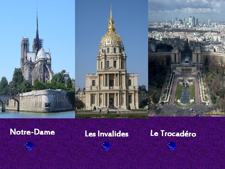 Notre-Dame Les Invalides Le Trocadéro 