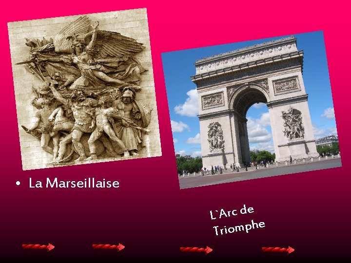  • La Marseillaise L`Arc de e h p m o Tri 