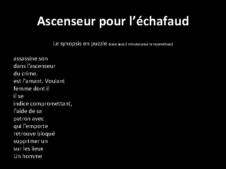 Ascenseur pour l’échafaud Le synopsis en puzzle (vous avez 2 minutes pour le reconstituer)