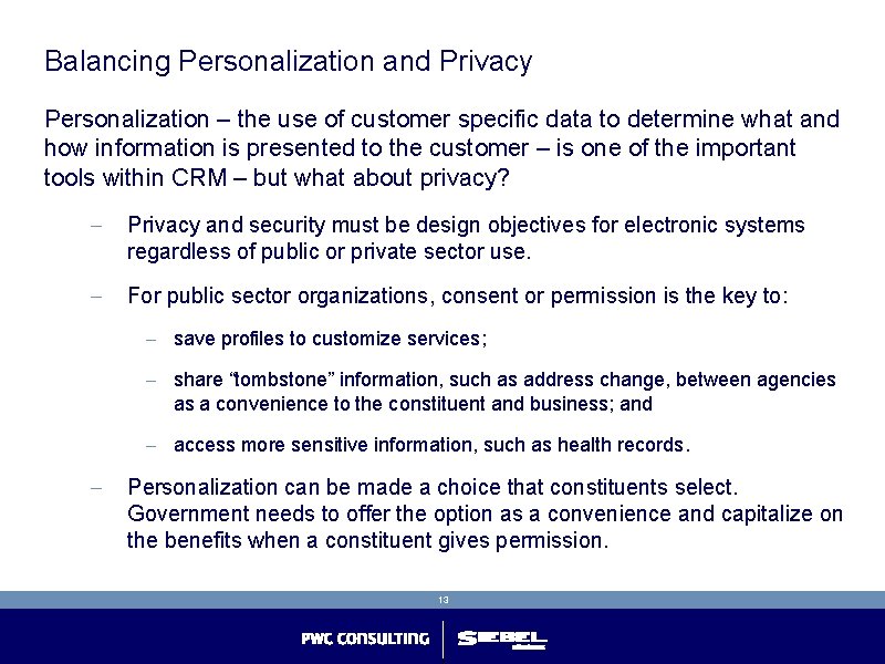 Balancing Personalization and Privacy Personalization – the use of customer specific data to determine Balancing Personalization and Privacy Personalization – the use of customer specific data to determine