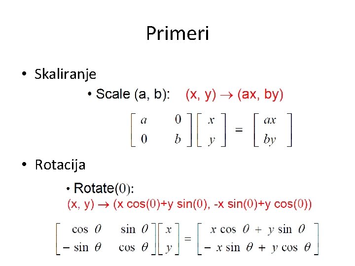 Primeri • Skaliranje • Rotacija 