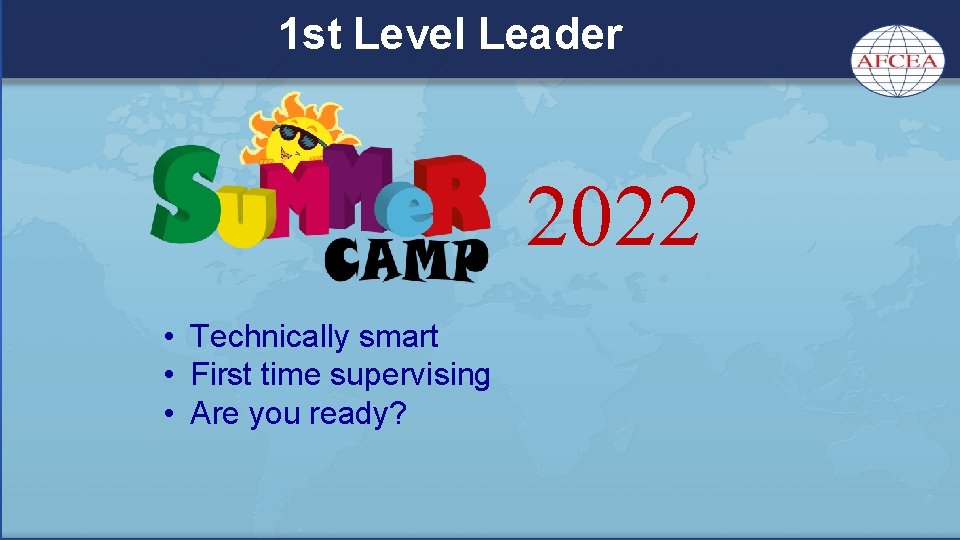 1 st Level Leader 2022 • Technically smart • First time supervising • Are