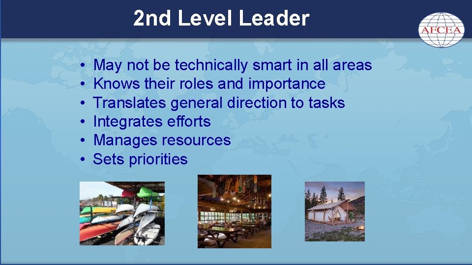 2 nd Level Leader • • • May not be technically smart in all