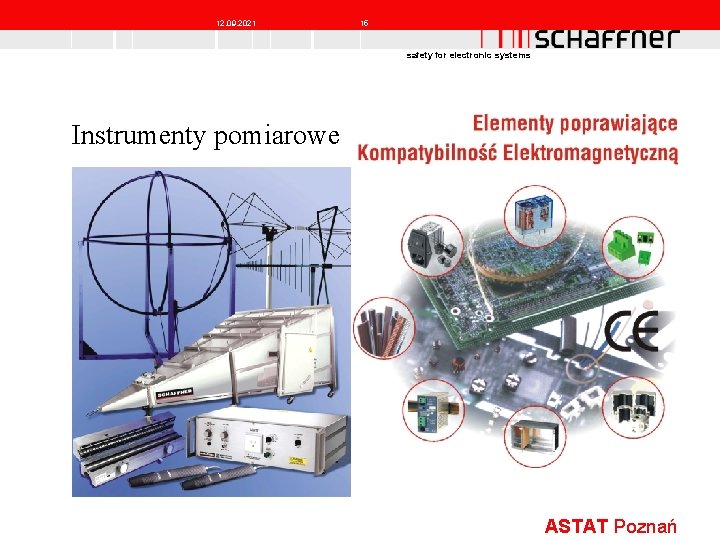 12. 09. 2021 15 safety for electronic systems Instrumenty pomiarowe ASTAT Poznań 12. 09. 2021 15 safety for electronic systems Instrumenty pomiarowe ASTAT Poznań
